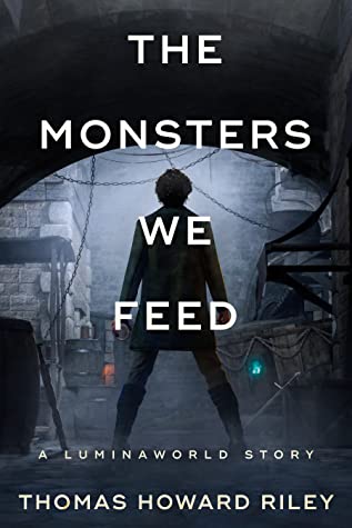 The Monsters We Feed