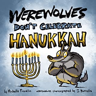 Werewolves Don't Celebrate Hanukkah