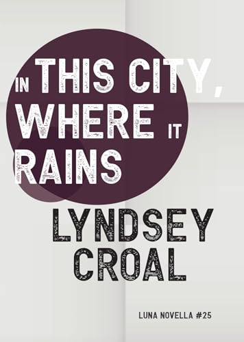 In This City, Where It Rains