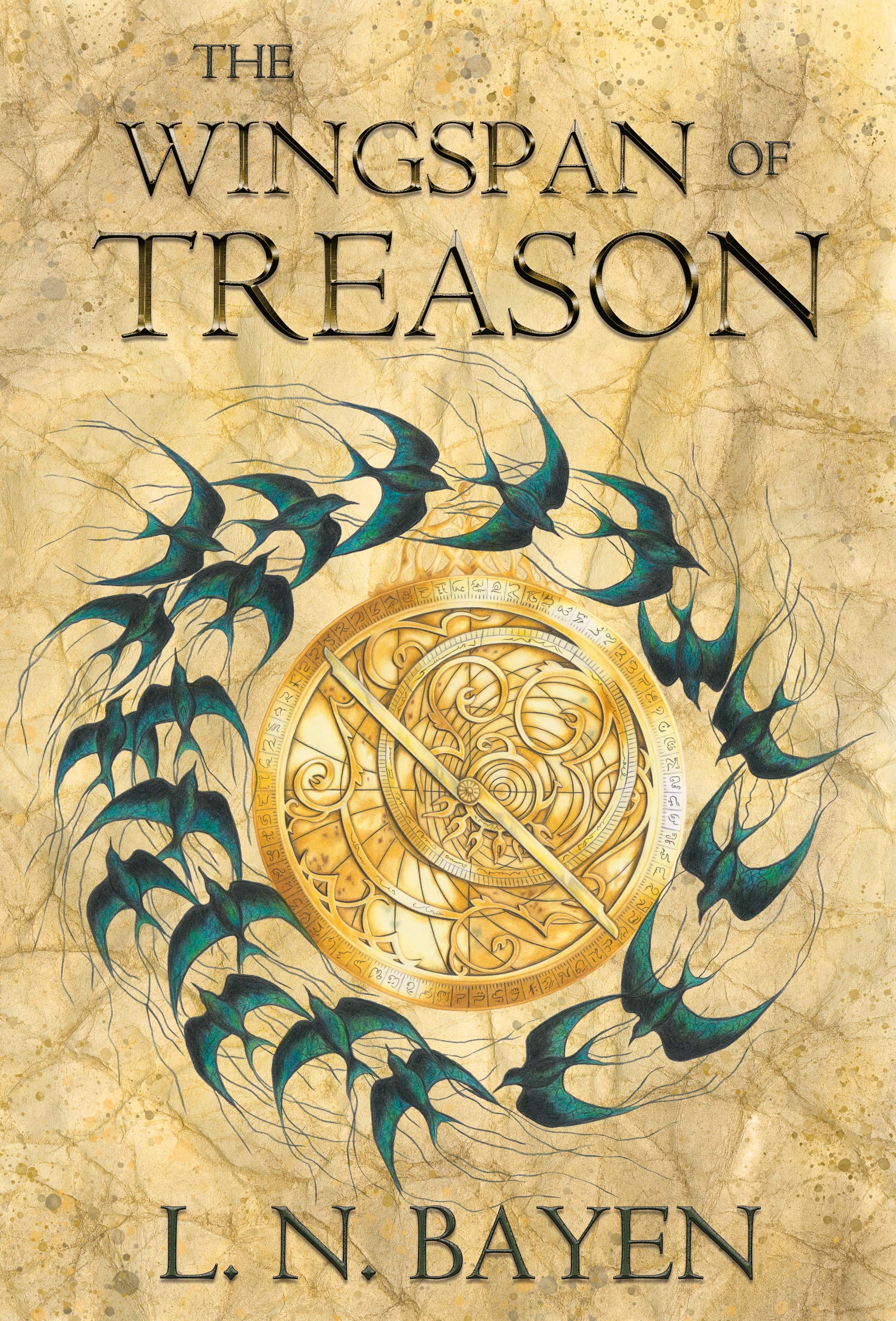 Front cover of The Wingspan of Treason, by L. N. Bayen