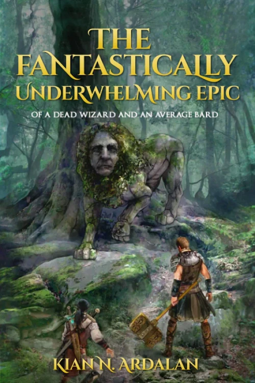 The Fantastically Underwhelming Epic: of a dead wizard and an average bard